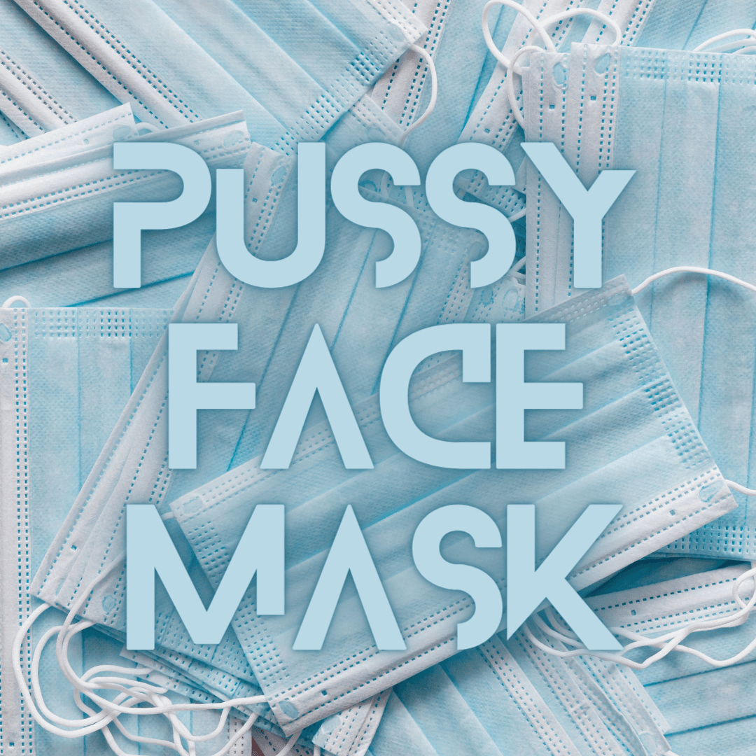 Pussy Face Masks