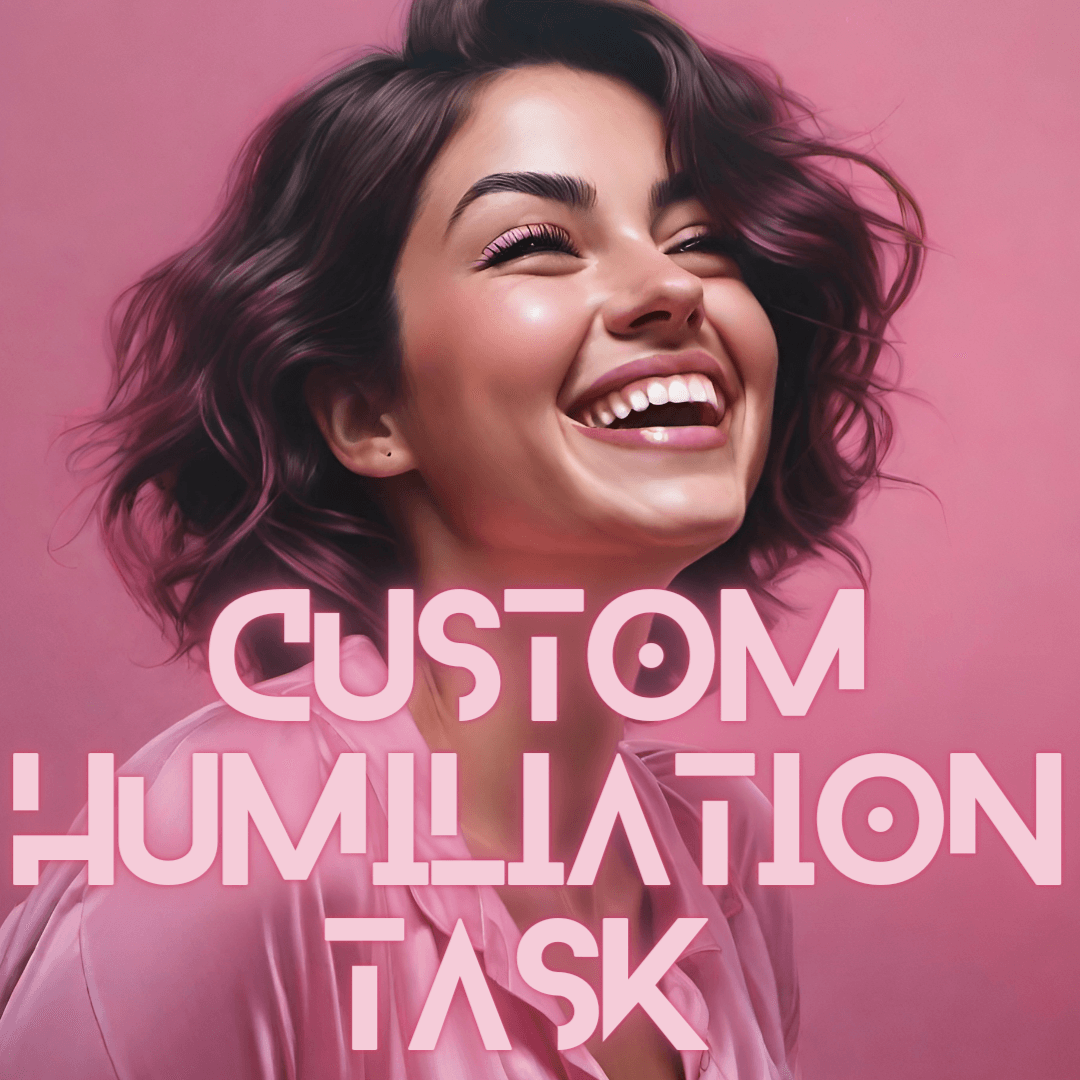 Custom Humiliation Task