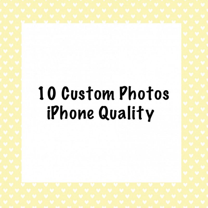 10 Custom Photos