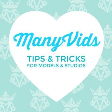 MANYVIDS TIPS AND TRICKS