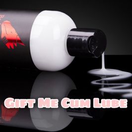 Gift Me Cum Lube