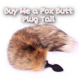 Buy Me A Fox Butt Plug