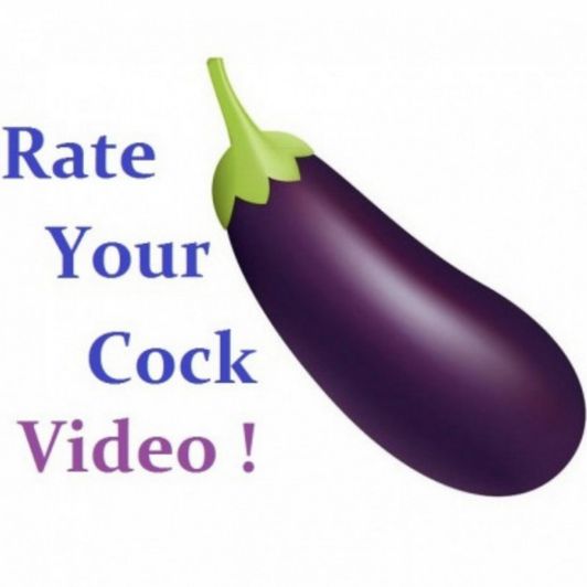 Let me rate your cock !