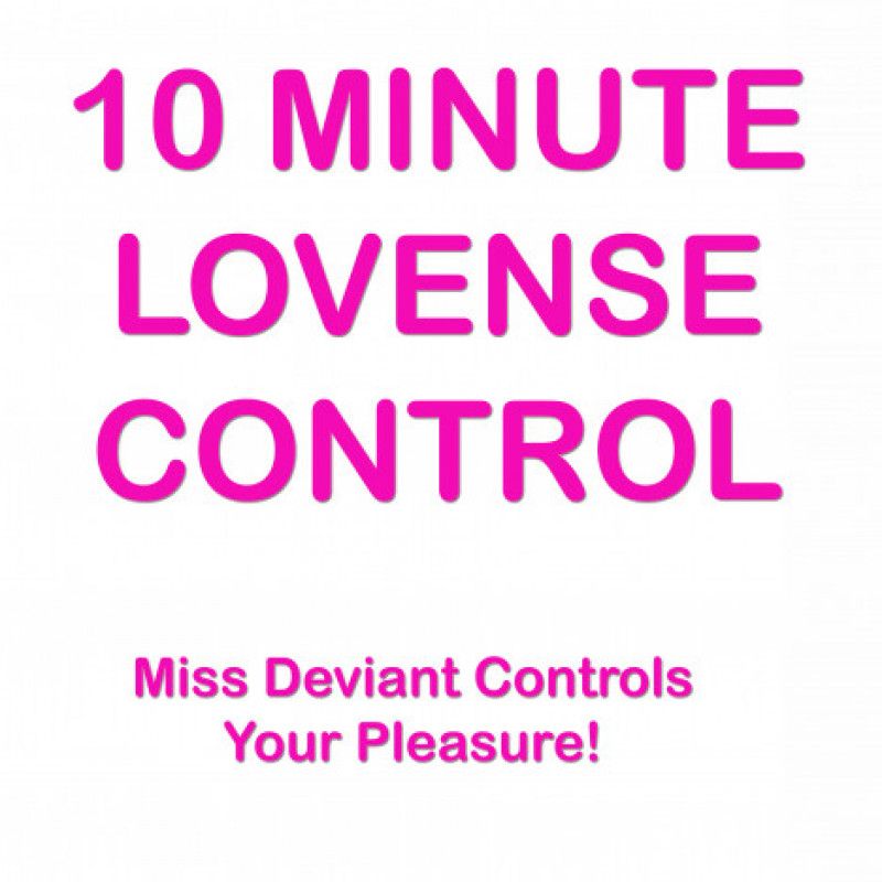 10 MINUTE LOVENSE CONTROL