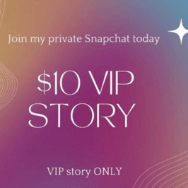 VIP Snapchat story only