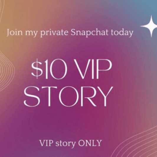 VIP Snapchat story only