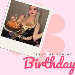 Spoil Me For My Birthday