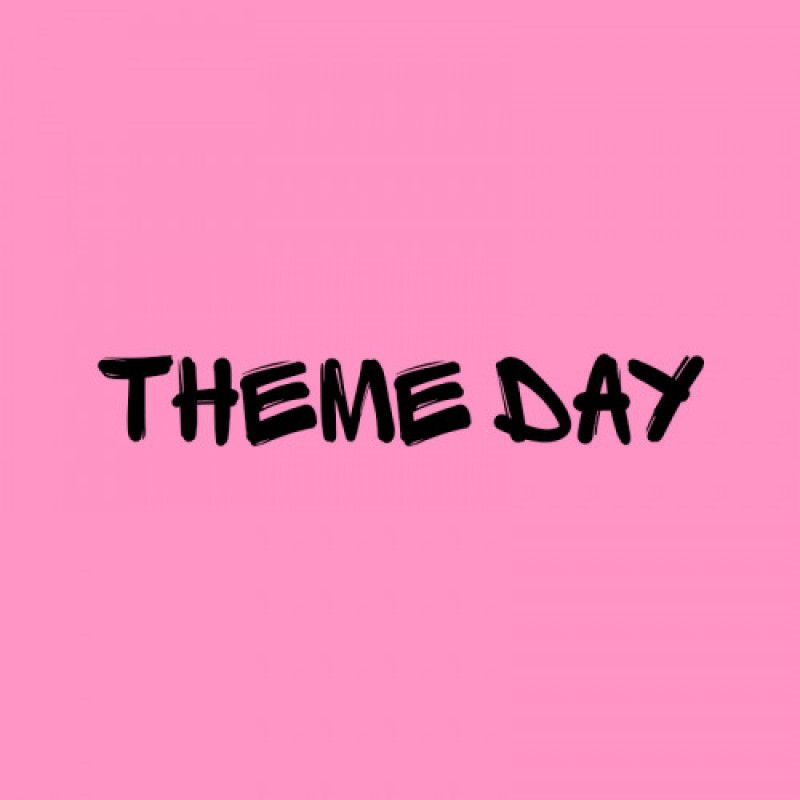 Choose theme day!