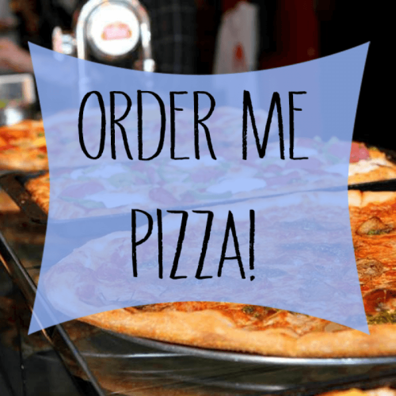 Treat Me: Pizza!