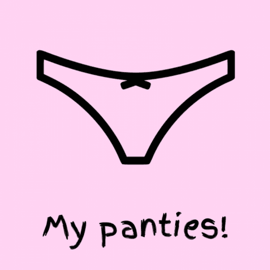 My panties
