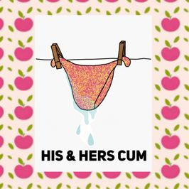 He Cums in me Panties