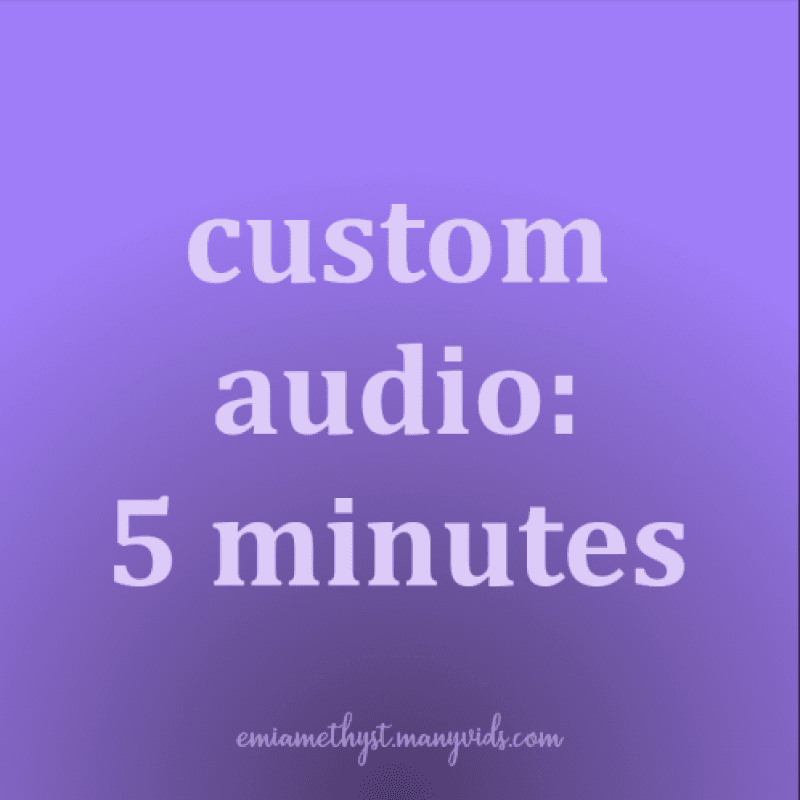 Custom Audio: 5 Minutes