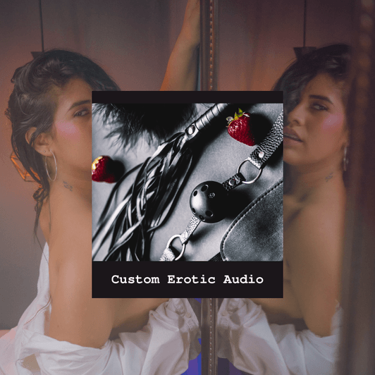 Custom Erotic Audio