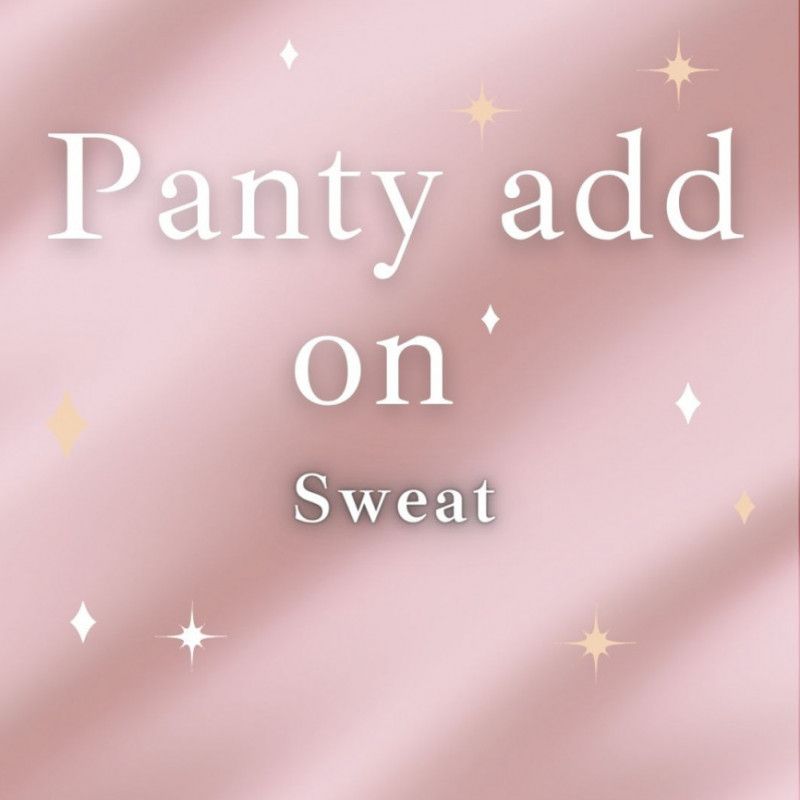 Panty Add on: Sweat