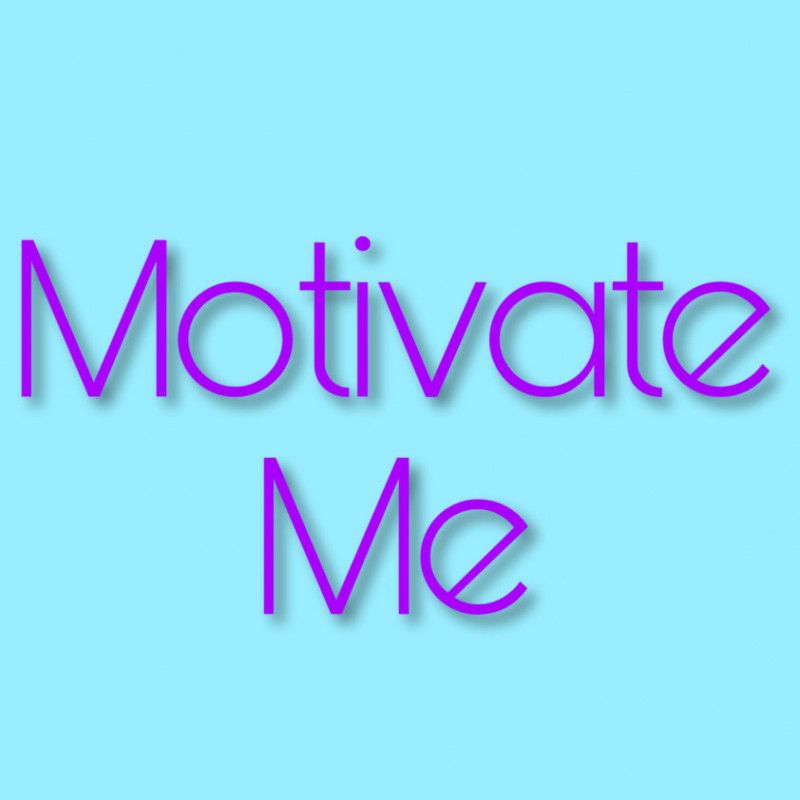 Motivate Me