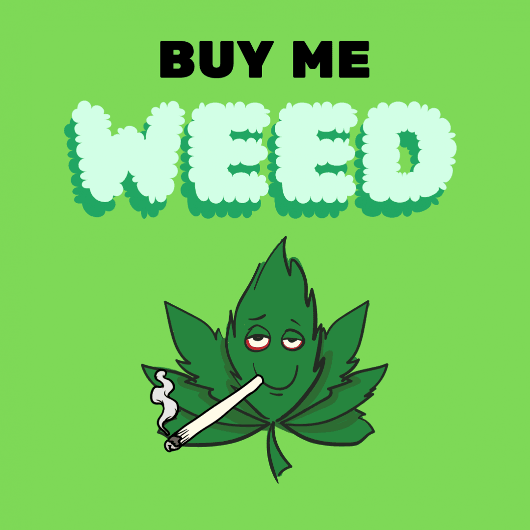 Buy Me Weed