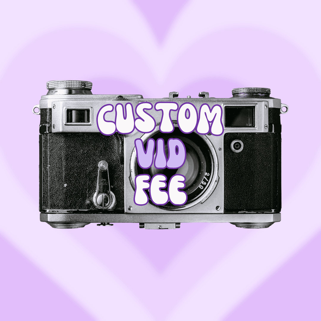 custom vid fee