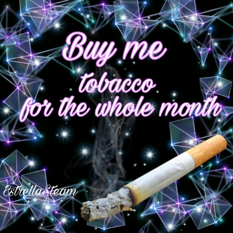 Buy me tobacco