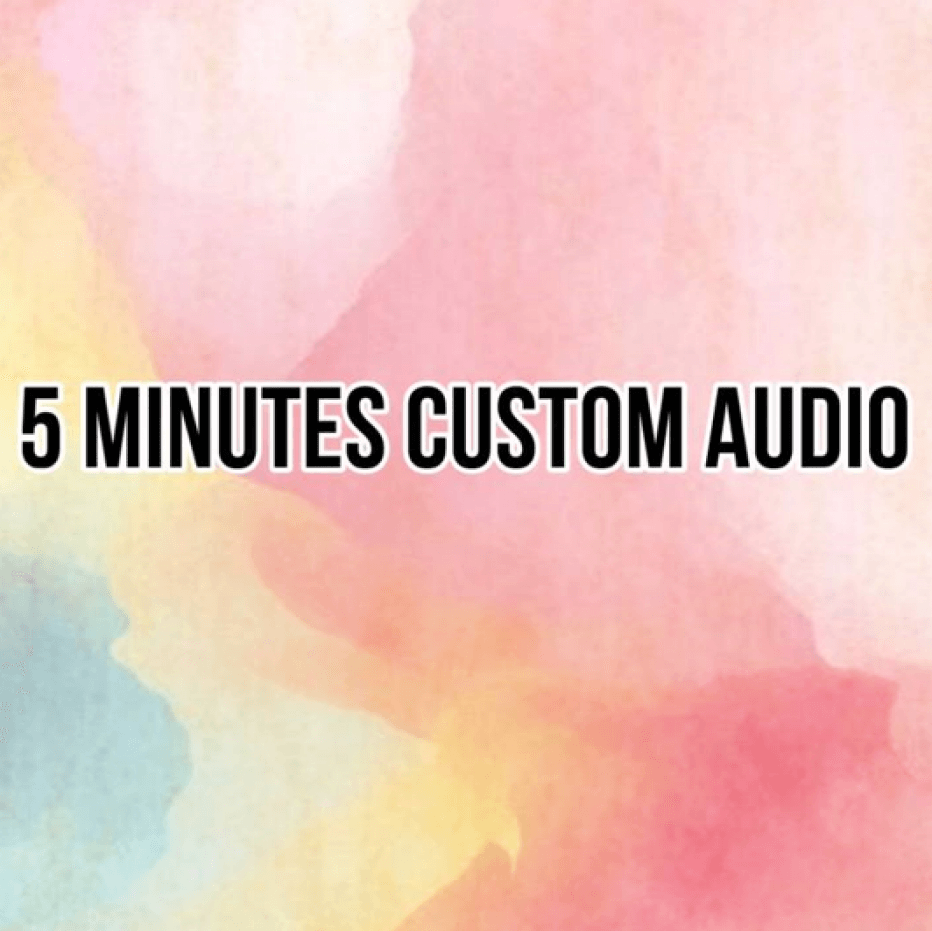 5 minute custom audio