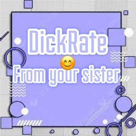 DickRate from your sister