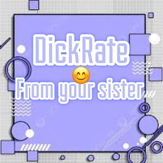 DickRate from your sister
