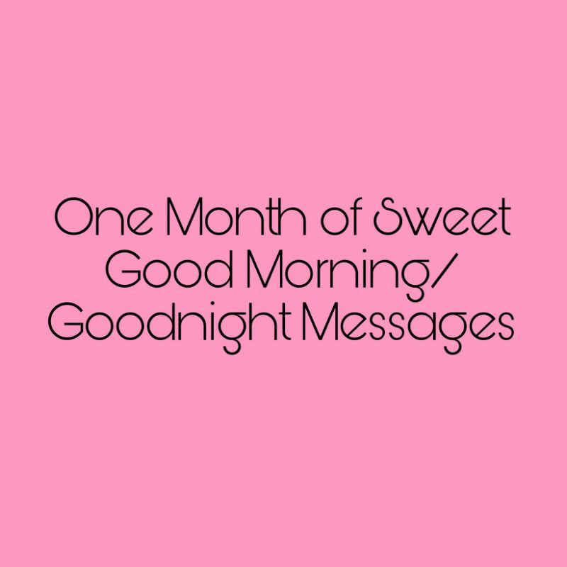 One Month Sweet Morning and Night Messages