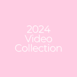 2024 Video Collection