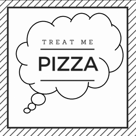 Treat Me to a Pizza