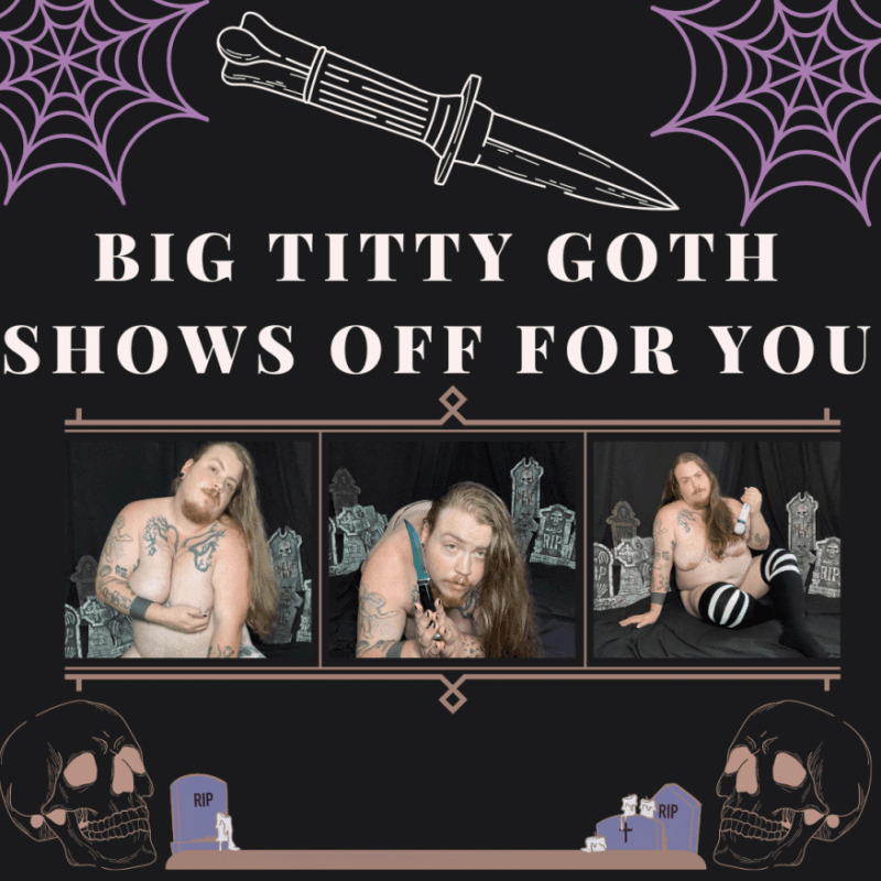 Big Titty Goth Shows Off For You!!!