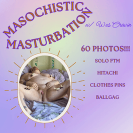 Masochistic Masturbation with Wes Cravin