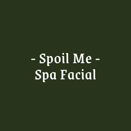 Spoil Me Spa Facial