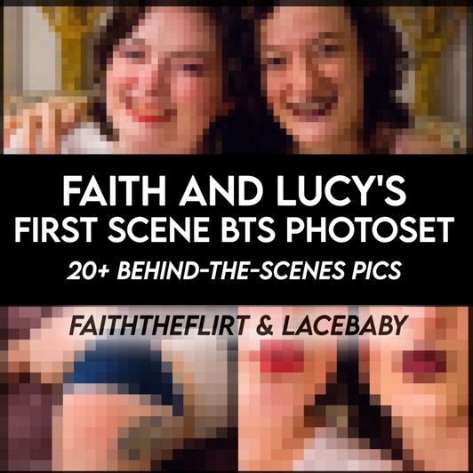 Faith and Lucys First Scene BTS Photoset