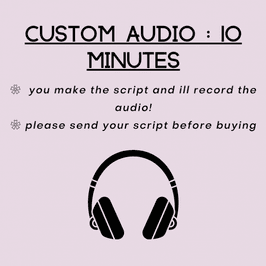 Custom Audio : 10 Minutes