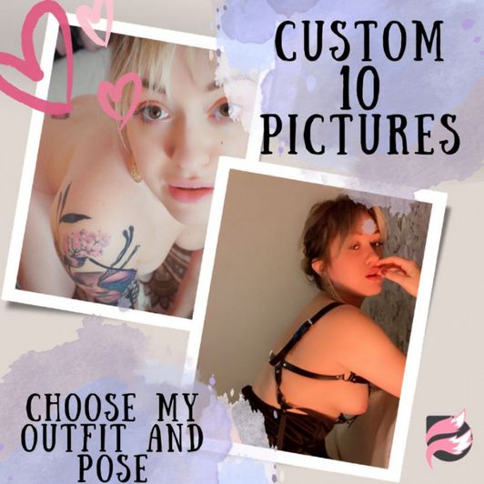 10 custom pics