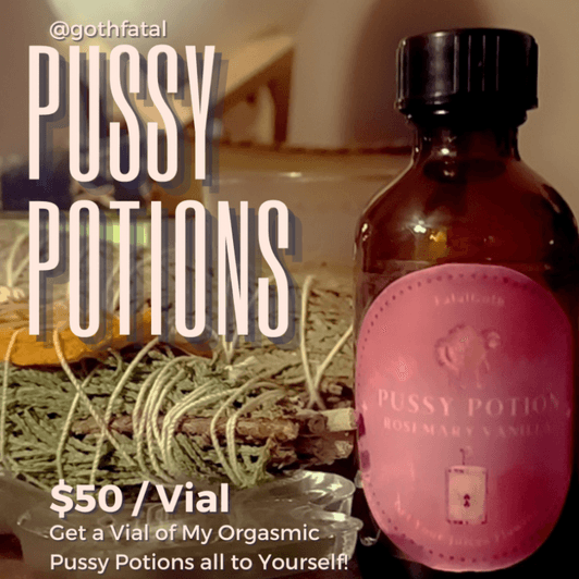 Pussy Potions AKA Bottles of Squirt