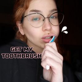 Get my TOOTHBRUSH