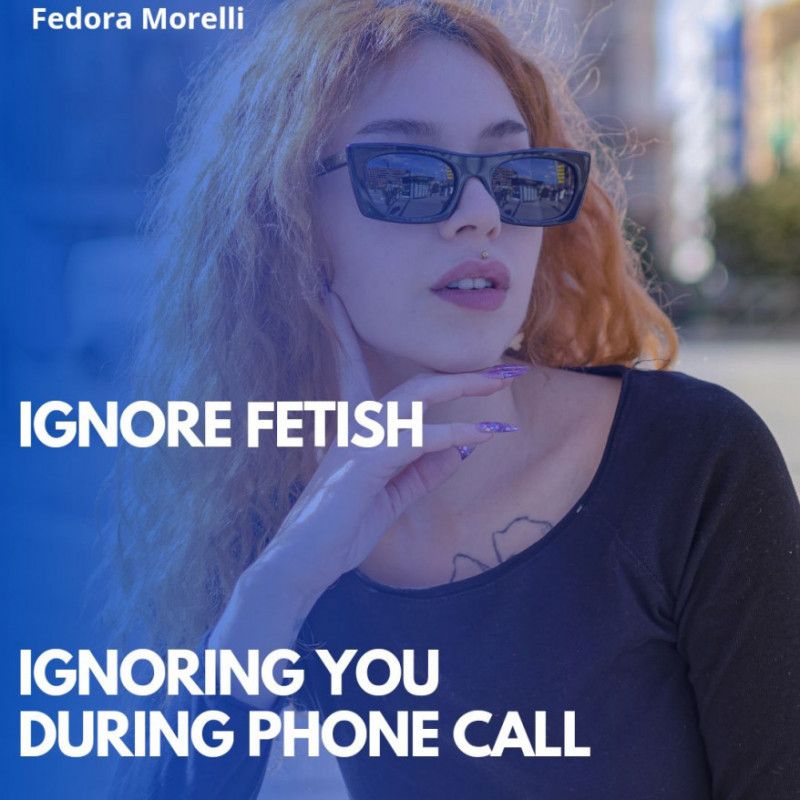 IGNORE FETISH Phone call