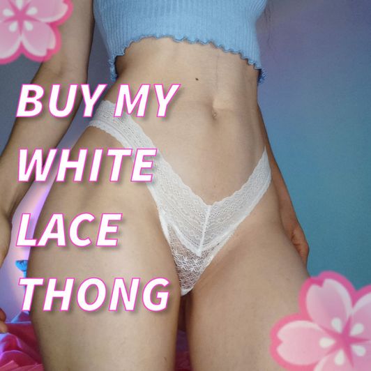 Buy my WHITE LACE THONG