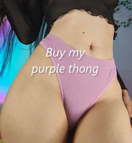 Buy my Purple Thong