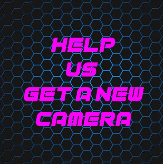 Help us get a new Camera!