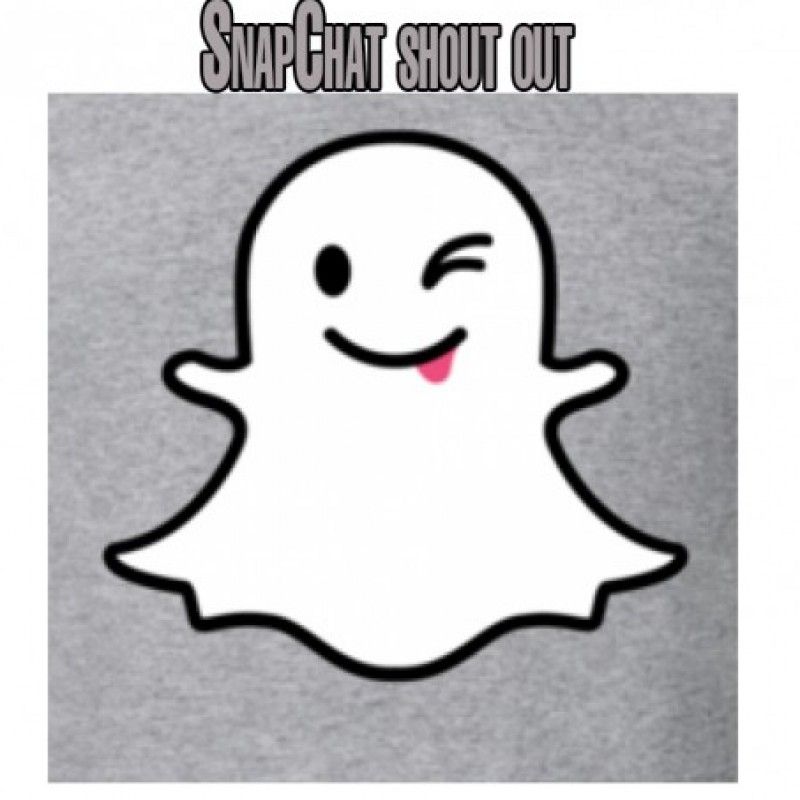 Snapchat shout out