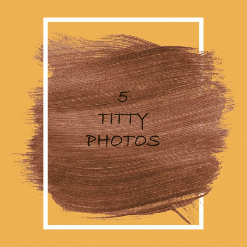 5 digital Titty photos