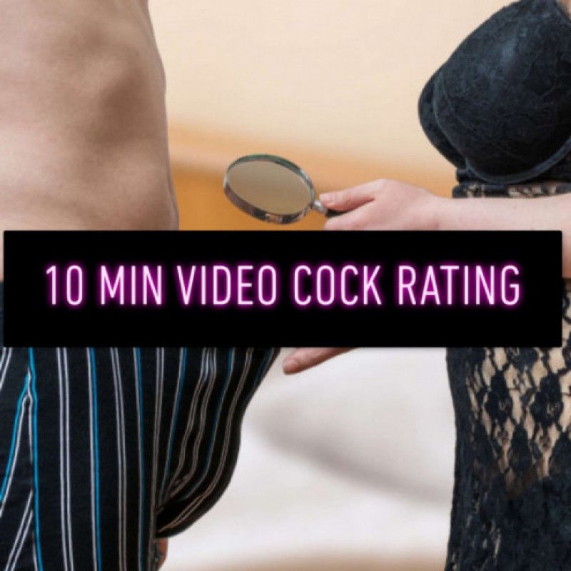 10 Minute Video Cock Rating