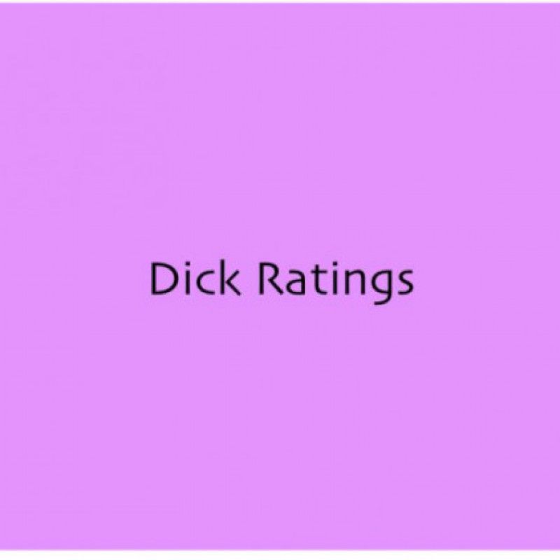 Written Dick Ratings