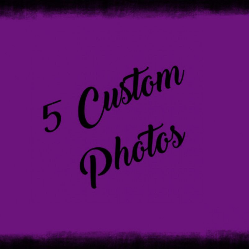 Five Custom Photos