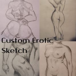 Erotic Sketches: Lewd Custom Drawings by Me!