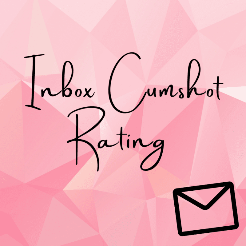 Inbox Cumshot Rating