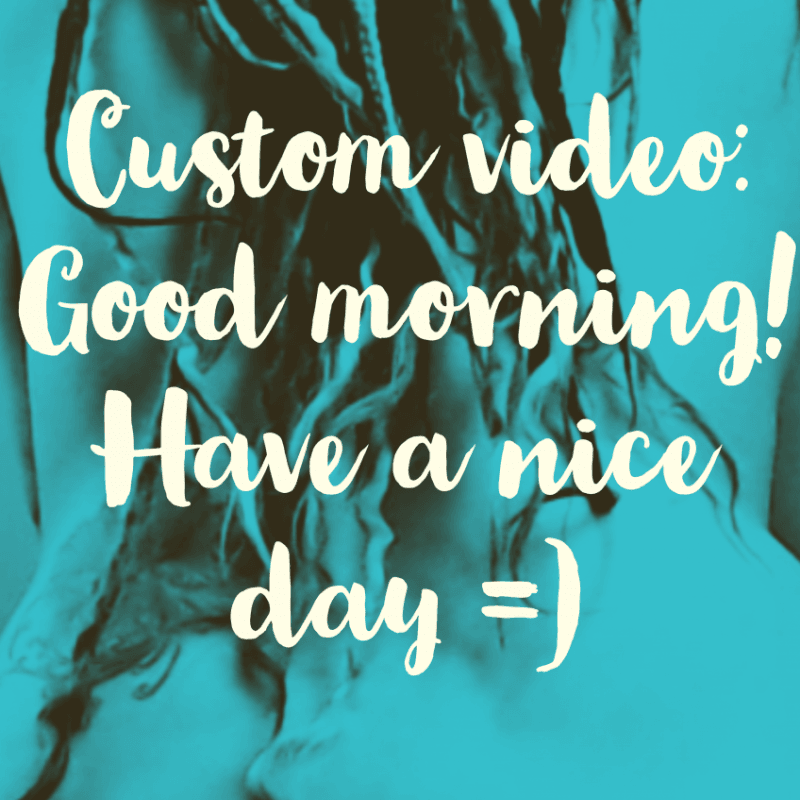 Custom video: Good morning!