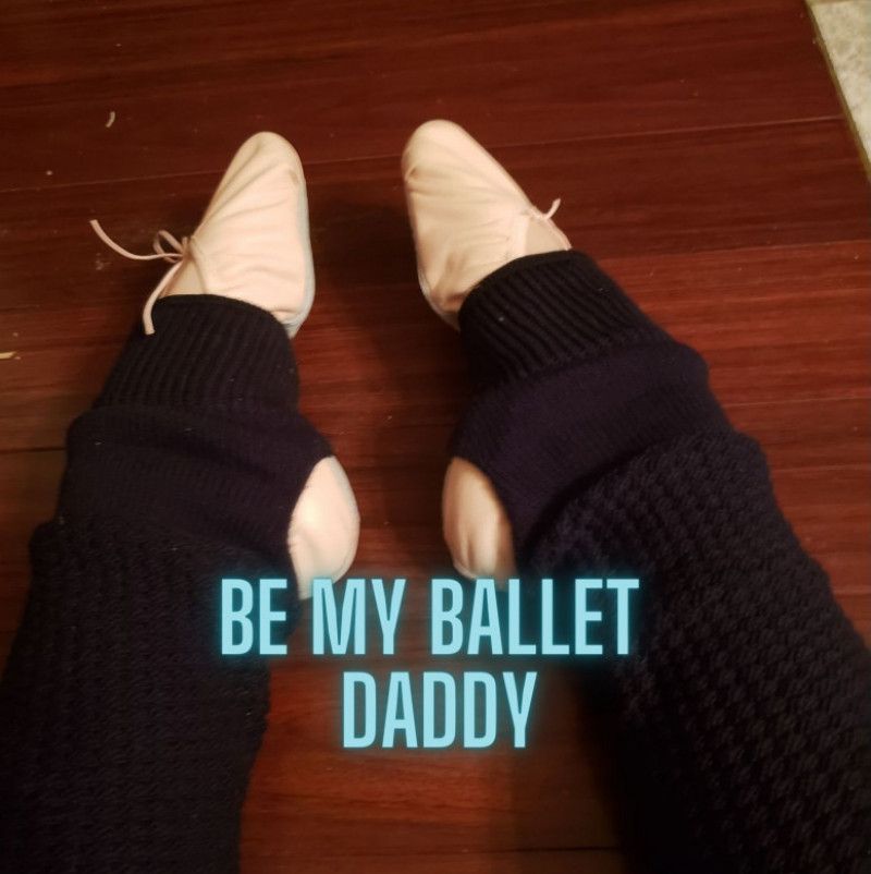 Be my ballet daddy