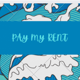 Pay my rent